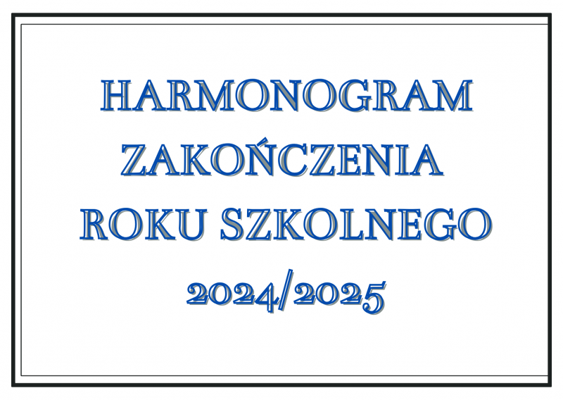 Zakończenie roku szkolnego 2024/2025